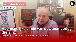 Het mogelijke einde van de atoomoorlogdreiging  Karel van Wolferen 103 [upl. by Naid]