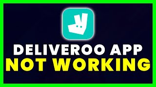 Deliveroo App Not Working How to Fix Deliveroo App Not Working [upl. by Noiramed398]