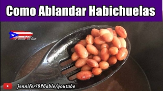 COMO ABLANDAR HABICHUELAS [upl. by Ardeahp531]