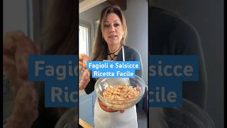 Fagioli e Salsiccia un secondo veramente speciale shorts [upl. by Ferdinande]