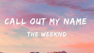 The Weeknd  Call Out My Name Lyrics  Billie Eilish Old Dominion Old Dominion Bailey Zimmerman [upl. by Yaffit525]