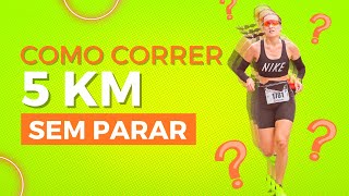 Como correr 5km sem parar Guia completo para corredores iniciantes [upl. by Burford]