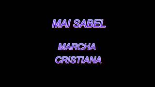 MAI SABEL MARCHA CRISTIANA [upl. by Stringer]