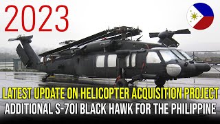 Latest Update on Helicopter Acquisition Project Additional S70i Black Hawk for the Philippine [upl. by Eel]