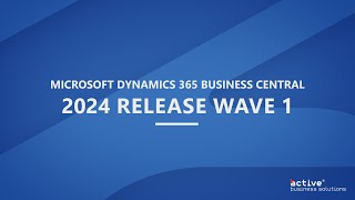 Dynamics 365 Business Central 2024 release wave 1 Activebs [upl. by Beesley648]