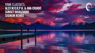 Alex MORPH amp Ana Criado  Sunset Boulevard Signum Remix VOCAL TRANCE CLASSICS [upl. by Cohen]