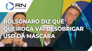 Bolsonaro diz que Queiroga vai desobrigar uso de máscaras para pessoas vacinadas [upl. by Yrellam]