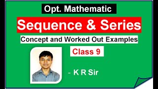 Sequence and Series Class 9  Optional Mathematics [upl. by Lamraj876]