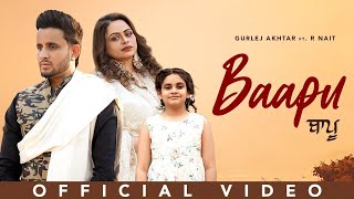 Baapu  Gurlez Akhtar  R Nait  Laddi Gill  New Punjabi Songs 2024  Latest Punjabi Songs 2024 [upl. by Bob]