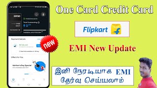 One card Credit card Flipkart direct EMI Option New Update full details in Tamil TechandTechnics [upl. by Haraz]