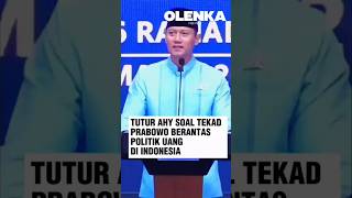 Tutur AHY Soal Tekad Prabowo Berantas Politik Uang di Indonesia ahy politikuang prabowo [upl. by Sukey172]