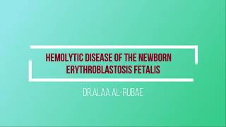 Hemolytic disease of the newborn  Erythroblastosis Fetalis Rh rh Incompatibility Kernicterus [upl. by Eitac]