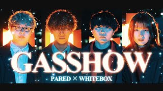 cover GASSHOW  illion【PARED×WHITEBOX】 [upl. by Pavlish755]