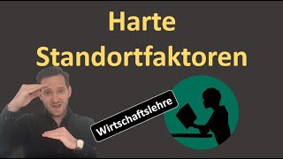 Harte Standortfaktoren  einfach erklärt [upl. by Sinned]