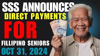 SSS ANNOUNCES DIRECT PAYMENT FOR FILIPINO PENSIONERS ON OCT 31 [upl. by Gnaoh949]