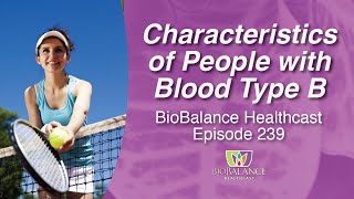 Characteristics of People with Blood Type B [upl. by Yetnruoc]