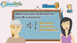 Bruchzahlen Addition Subtraktion plus und minus  Klasse 6 ★ Übung 1 [upl. by Sibylla113]