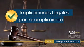 7 Implicaciones Legales por Incumplimiento cta boi fincen [upl. by Thebazile]