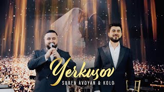 Suren Avoyan amp Kolo  Yerkusov [upl. by Nauaj]