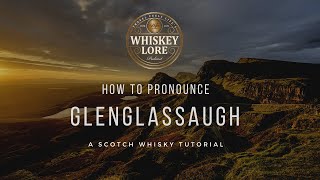 How to Pronounce Glenglassaugh Scotch Whisky [upl. by Adiazteb]