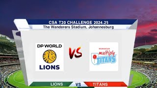 Lions vs Titans  LIO vs TIT  Qualifier 1 Match of CSA T20 Challenge 2024 [upl. by Brest134]