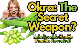 You Wont Believe What Okra Can Do to Your Body Discover the Shocking Health Secrets Now [upl. by Weeks]