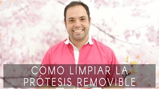 ¿Cómo limpiar y mantener tu prótesis dental removible [upl. by Odraode]