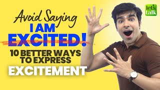 10 Other Ways To Say I Am Excited  Advanced English Phrases For Daily Conversation  Hridhaan [upl. by Ansilme564]