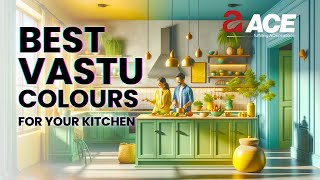 Best Vastu Colours For Your Kitchen  Ace Group India [upl. by Meehyrb]