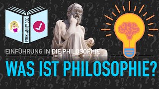 Was ist Philosophie⎥Einführung in die Philosophie [upl. by Schnorr]