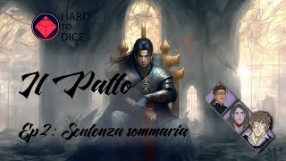 Il Patto  Ep02  Sentenza sommaria  DnD [upl. by Evilo549]