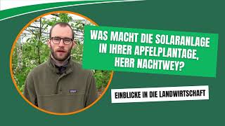 Was macht die Solaranlage in Ihrer Apfelplantage Herr Nachtwey [upl. by Kermie]