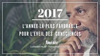 2017 lannée la plus favorable pour léveil des consciences [upl. by Leah]