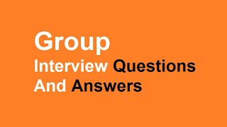 Group Interview Questions And Answers [upl. by Sivie92]