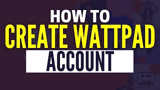 How To Create A Wattpad Account 2024 [upl. by Marlen]