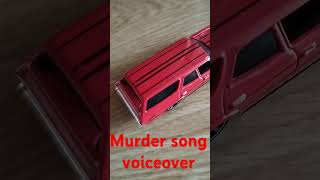 Murder song voiceover [upl. by Ahtaga]