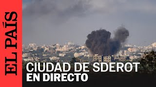 DIRECTO  Vista de la ciudad de Sderot en Israel  EL PAÍS [upl. by Airetal]