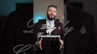 GENTLEMAN VS DANDY sartorial mode gentleman dandy stylehomme [upl. by Enilrae]