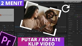 Cara Memutar  Rotate Video Di Adobe Premiere Pro Tutorial Rotate Video [upl. by Joung64]