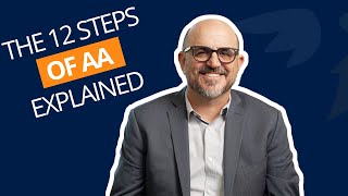 The 12 Steps of AA Explained [upl. by Adnorehs]