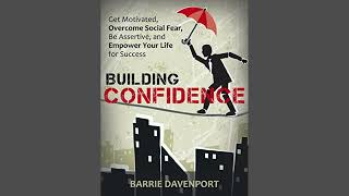 Building Confidence by Barrie Davenport  Full Audiobook [upl. by Reinold]