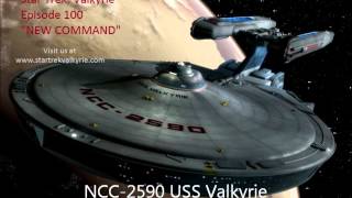 Star Trek Valkyrie Ep100 quotNew Commandquot [upl. by Brieta866]