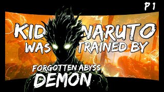 What If Kid Naruto Was Trained by Forgotten Abyss Demon Part 1 [upl. by Eblehs420]