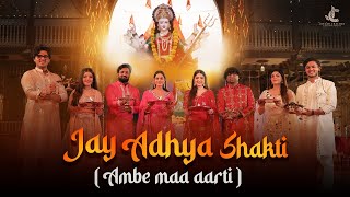 Jay Adhya Shakti  Ambe Maa Aarti  Umesh Barot  Santvani Trivedi [upl. by Aible]