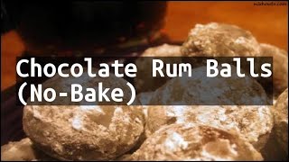 Recipe Chocolate Rum Balls NoBake [upl. by Haroldson]