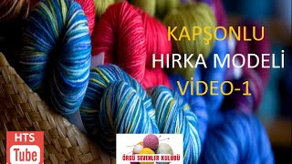 KAPŞONLU HIRKA MODELİ VİDEO1 [upl. by Sivrahc]