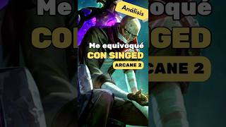 Singed es Corin Reveck  Análisis arcane netflix series leagueoflegends geekzone [upl. by Renner978]