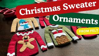 DIY Christmas Sweater Ornaments Introduction to Festive Crafting [upl. by Enilav341]