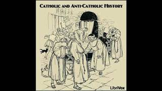 Catholic and AntiCatholic History by Hilaire Belloc Audiobook [upl. by Wonacott]