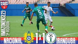 Nacional 1x1 Iranduba  3ª Rodada  Amazonense 2023 [upl. by Atcliffe]